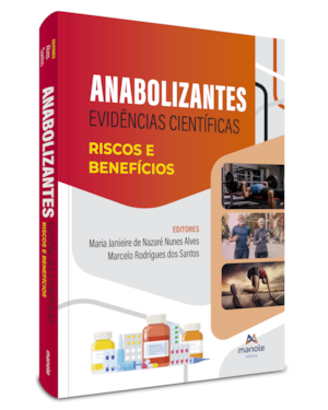 Anabolizantes: evidências científicas: riscos e benefícios