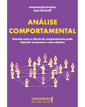 Análise comportamental: entenda como a ciência do comportamento pode impactar as pessoas e suas relações