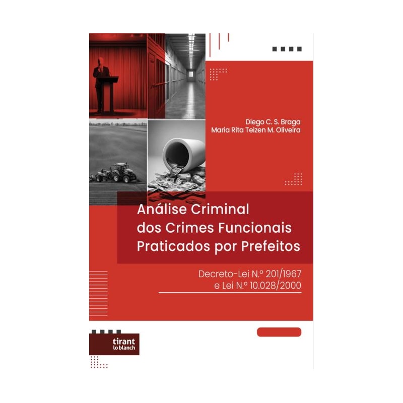ANÁLISE CRIMINAL DE CRIMES FUNCIONAIS PRATICADOS POR PREFEITOS: decreto-lei n.º 201/1967 e lei n.º 10.028/2000