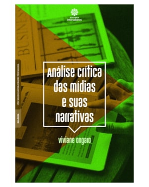 ANÁLISE CRÍTICA DAS MÍDIAS E SUAS NARRATIVAS