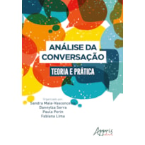 ANÁLISE DA CONVERSAÇÃO: TEORIA E PRÁTICA