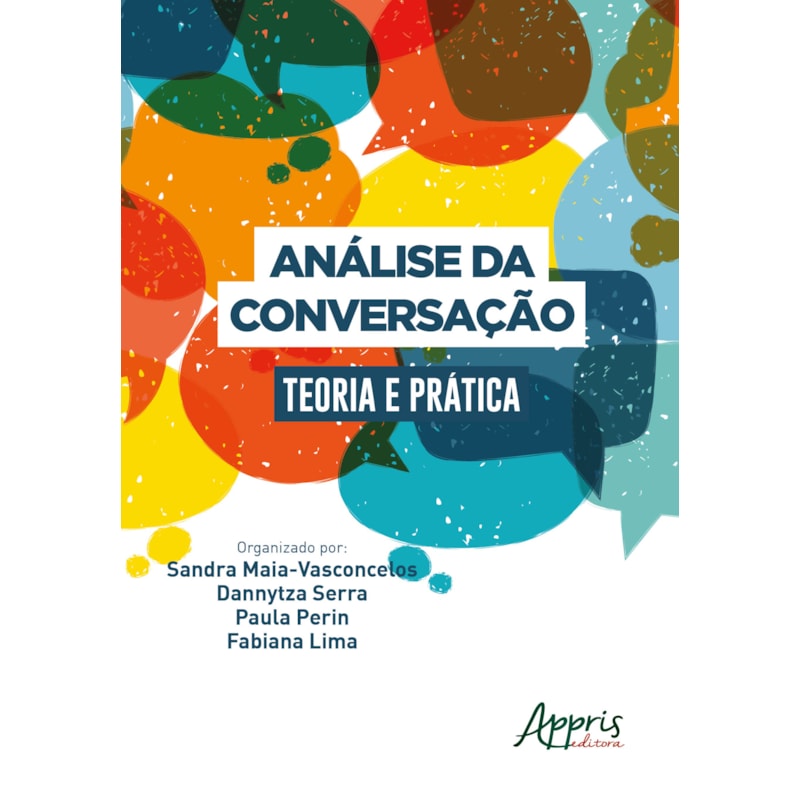 ANÁLISE DA CONVERSAÇÃO: TEORIA E PRÁTICA
