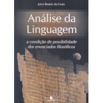 ANALISE DA LINGUAGEM - A CONDICAO DE POSSIBILIDADE DOS ENUNCIADOS FILOSOFICOS