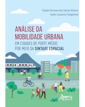 ANÁLISE DA MOBILIDADE URBANA EM CIDADES DE PORTE MÉDIO POR MEIO DA SINTAXE ESPACIAL