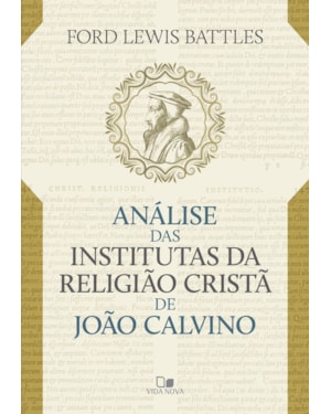 Análise das institutas da religião cristã de joão calvino