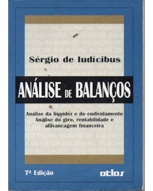 ANALISE DE BALANÇOS - ANALISE DA LIQUIDEZ E DO ENDIVIDAMENTO - 7ª