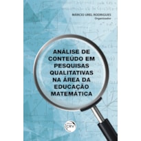 ANÁLISE DE CONTEÚDO EM PESQUISAS QUALITATIVAS NA ÁREA DA EDUCAÇÃO MATEMÁTICA