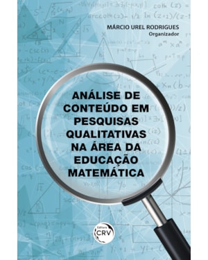 ANÁLISE DE CONTEÚDO EM PESQUISAS QUALITATIVAS NA ÁREA DA EDUCAÇÃO MATEMÁTICA