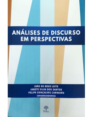ANÁLISE DE DISCURSO EM PERSPECTIVAS