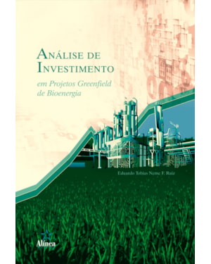 ANALISE DE INVESTIMENTO EM PROJETOS GREENFIELD DE BIOENERGIA - 1