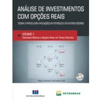 ANALISE DE INVESTIMENTOS COM OPCOES REAIS - TEORIA E PRATICA COM APLICACOES - 1