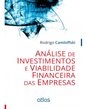 ANÁLISE DE INVESTIMENTOS E VIABILIDADE FINANCEIRA DAS EMPRESAS