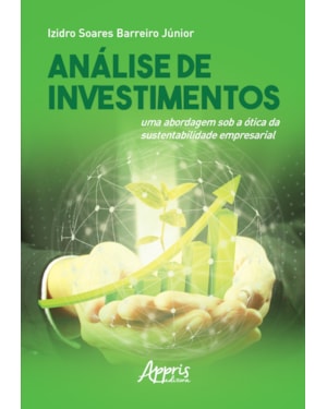 ANÁLISE DE INVESTIMENTOS: UMA ABORDAGEM SOB A ÓTICA DA SUSTENTABILIDADE EMPRESARIAL