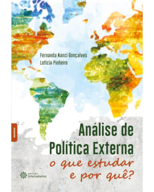 ANÁLISE DE POLÍTICA EXTERNA:: O QUE ESTUDAR E POR QUÊ?