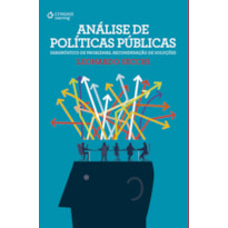 ANÁLISE DE POLÍTICAS PÚBLICAS: DIAGNÓSTICO DE PROBLEMAS, RECOMENDAÇÃO DE SOLUÇÕES