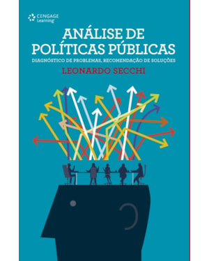 ANÁLISE DE POLÍTICAS PÚBLICAS: DIAGNÓSTICO DE PROBLEMAS, RECOMENDAÇÃO DE SOLUÇÕES