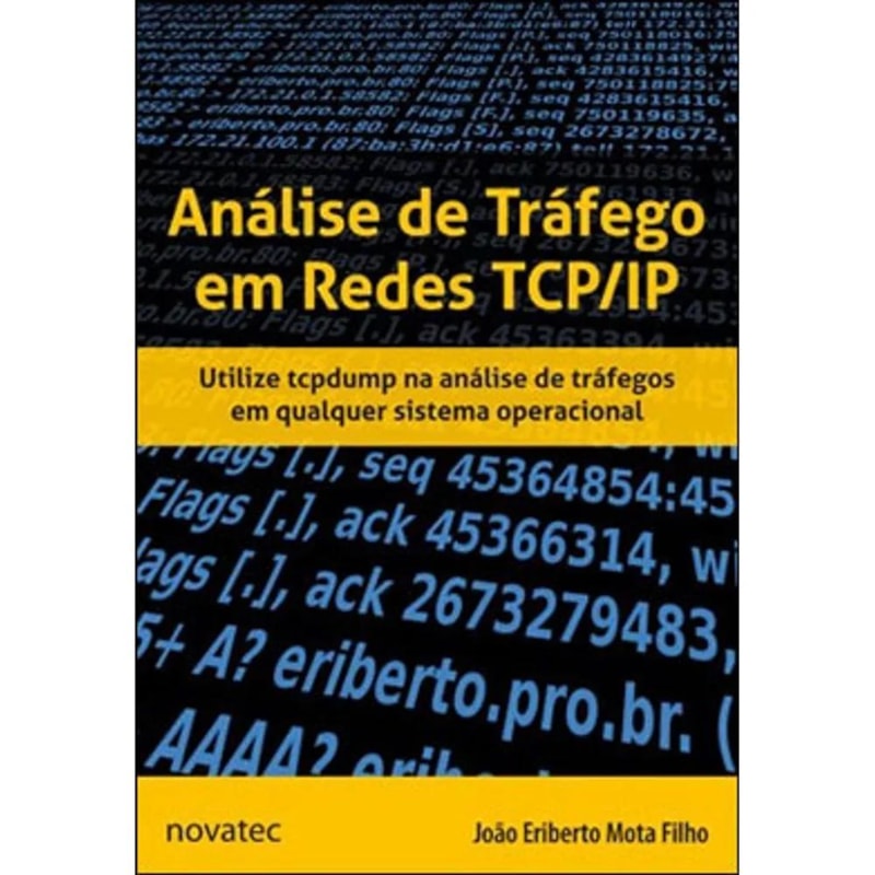 ANALISE DE TRÁFEGO EM REDES TCP/IP - UTILIZE TCPDUMP NA ANÁLISE DE TRÁFEGOS - 1ª