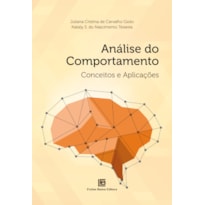 ANÁLISE DO COMPORTAMENTO: CONCEITOS E APLICAÇÕES