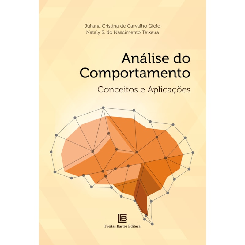 ANÁLISE DO COMPORTAMENTO: CONCEITOS E APLICAÇÕES
