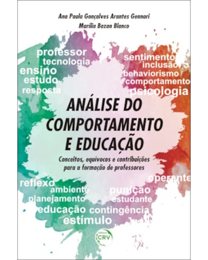 ANÁLISE DO COMPORTAMENTO E EDUCAÇÃO: CONCEITOS, EQUÍVOCOS E CONTRIBUIÇÕES PARA A FORMAÇÃO DE PROFESSORES