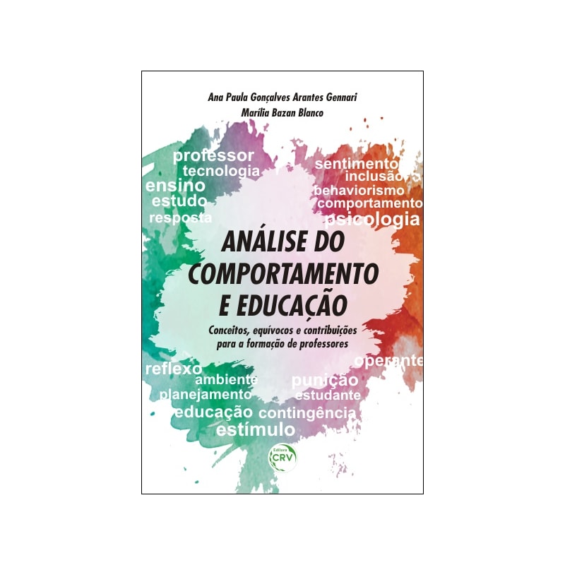 ANÁLISE DO COMPORTAMENTO E EDUCAÇÃO: CONCEITOS, EQUÍVOCOS E CONTRIBUIÇÕES PARA A FORMAÇÃO DE PROFESSORES