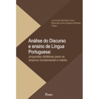 ANÁLISE DO DISCURSO E ENSINO DE LÍNGUA PORTUGUESA: PROPOSTAS DIDÁTICAS PARA OS ENSINOS FUNDAMENTAL E MÉDIO