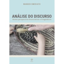 ANÁLISE DO DISCURSO NUMA PERSPECTIVA ENUNCIATIVA E PRAGMÁTICA