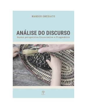 ANÁLISE DO DISCURSO NUMA PERSPECTIVA ENUNCIATIVA E PRAGMÁTICA