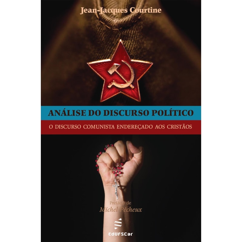 ANÁLISE DO DISCURSO POLÍTICO: O DISCURSO COMUNISTA ENDEREÇADO AOS CRISTÃOS
