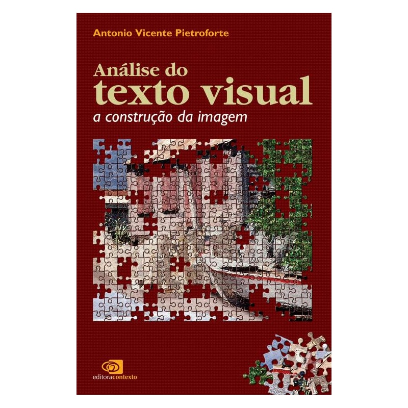 ANÁLISE DO TEXTO VISUAL - A CONSTRUÇÃO DA IMAGEM