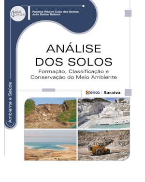 ANÁLISE DOS SOLOS: FORMAÇÃO, CLASSIFICAÇÃO E CONSERVAÇÃO DO MEIO AMBIENTE