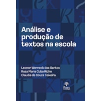 ANÁLISE E PRODUÇÃO DE TEXTOS NA ESCOLA