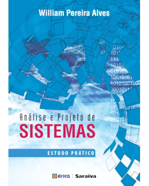 ANÁLISE E PROJETO DE SISTEMAS - 1ª EDIÇÃO DE 2017: ESTUDO PRÁTICO