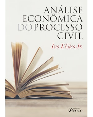 ANÁLISE ECONÔMICA DO PROCESSO CIVIL - 1ª ED - 2020