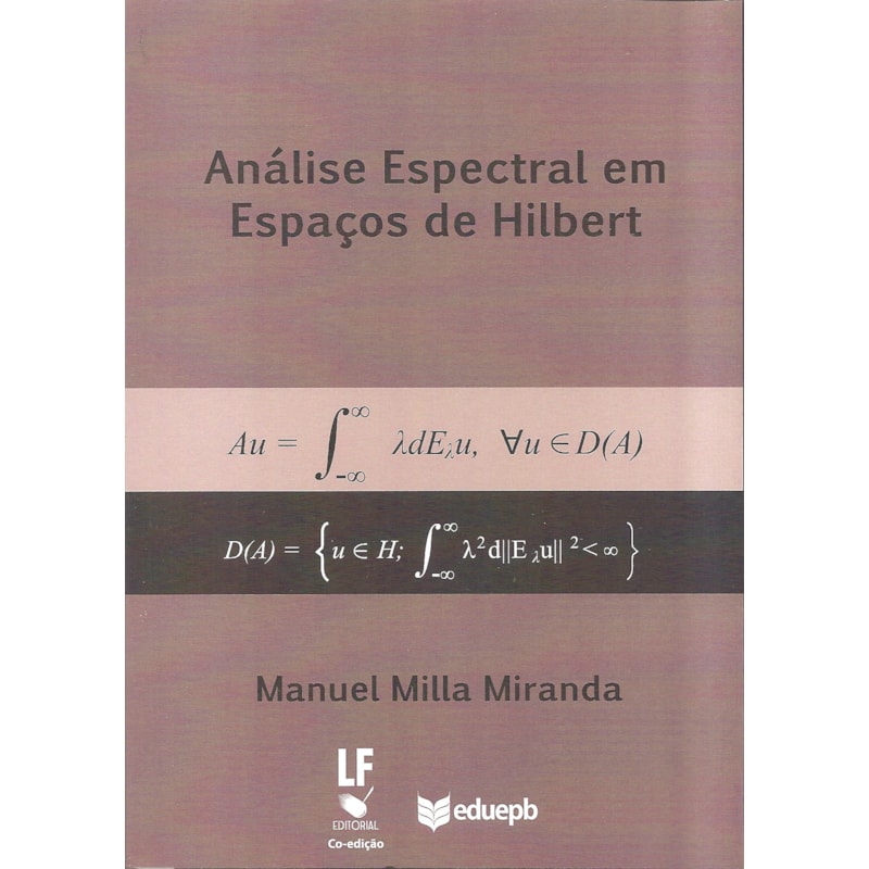 ANÁLISE ESPECTRAL EM ESPAÇOS DE HILBERT