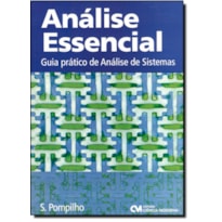 ANALISE ESSENCIAL - GUIA PRATICO DE ANALISE DE SISTEMAS - 1 ANALISE ESSENCIAL - GUIA PRATICO DE ANALISE DE SISTEMAS - 1