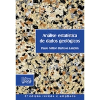 ANÁLISE ESTATÍSTICA DE DADOS GEOLÓGICOS - 2ª EDIÇÃO
