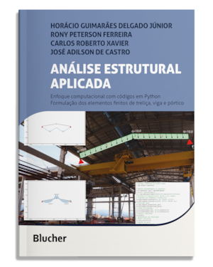 Análise estrutural aplicada: enfoque computacional com códigos em Python Formulação dos elementos finitos de treliça, viga e pórtico