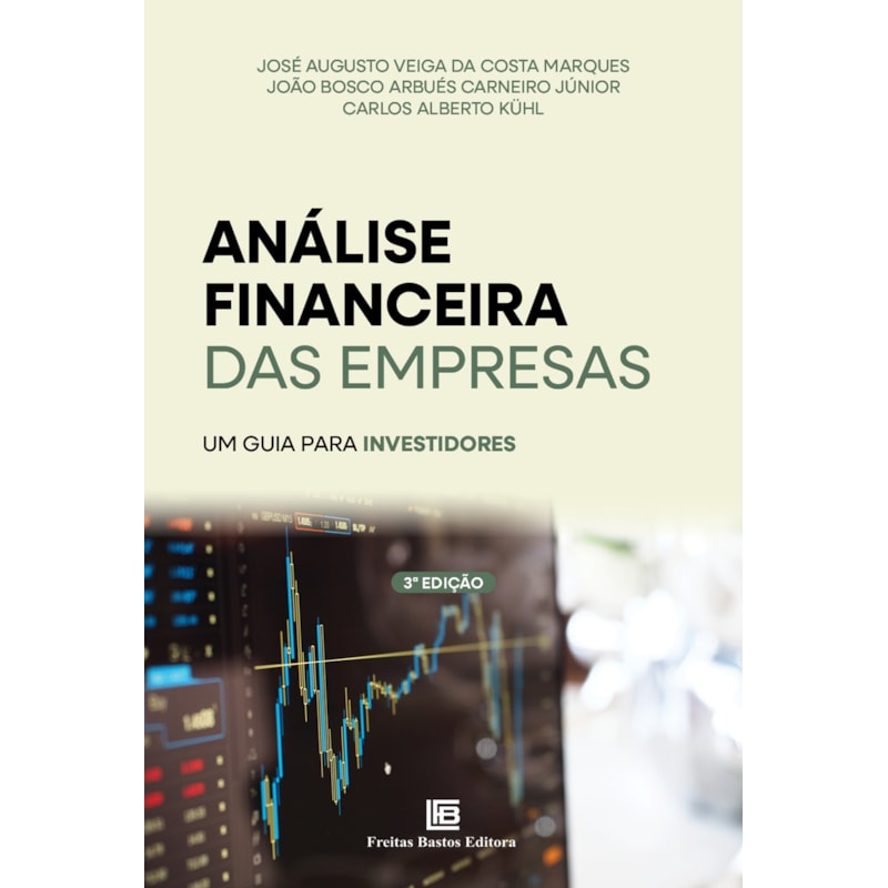 ANÁLISE FINANCEIRA DAS EMPRESAS: UM GUIA PARA INVESTIDORES - 3ª EDIÇÃO