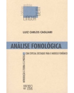 Análise fonológica: introdução à teoria e à prática com especial destaque para o modelo fonêmico