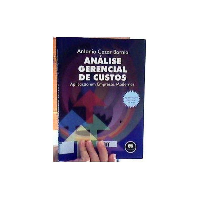 ANALISE GERENCIAL DE CUSTOS - APLICACAO EM EMPRESAS MODERNAS - 1