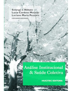 ANÁLISE INSTITUCIONAL E SAÚDE COLETIVA NO BRASIL