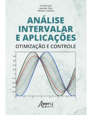 ANÁLISE INTERVALAR E APLICAÇÕES: OTIMIZAÇÃO E CONTROLE