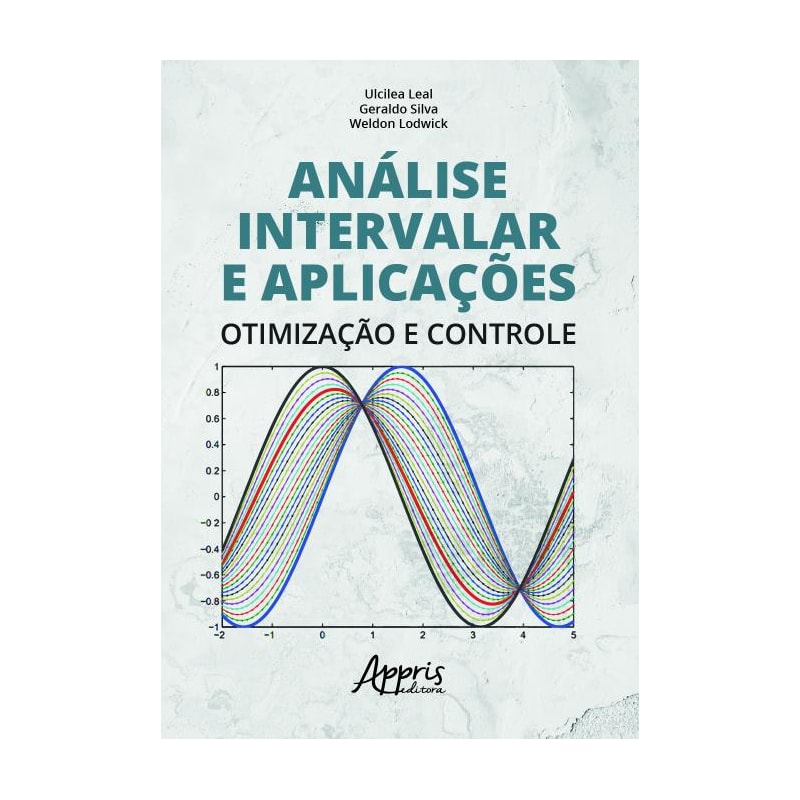 ANÁLISE INTERVALAR E APLICAÇÕES: OTIMIZAÇÃO E CONTROLE