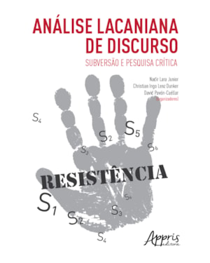ANÁLISE LACANIANA DE DISCURSO: SUBVERSÃO E PESQUISA CRÍTICA
