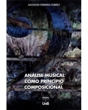 ANALISE MUSICAL COMO PRINCIPIO COMPOSICIONAL - 1