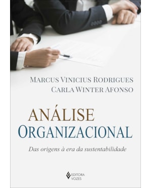 ANÁLISE ORGANIZACIONAL: DAS ORIGENS À ERA DA SUSTENTABILIDADE