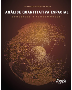 ANÁLISE QUANTITATIVA ESPACIAL: CONCEITOS E FUNDAMENTOS