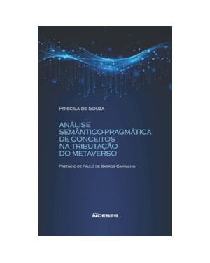 Analise semântico-pragmática de conceitos na tributação do metaverso