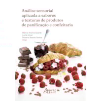 ANÁLISE SENSORIAL APLICADA A SABORES E TEXTURAS DE PRODUTOS DE PANIFICAÇÃO E CONFEITARIA